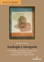 Analogie e incognite: La matematica come forma di conoscenza in Paul Valéry, Robert Musil, Hermann Broch, Virginia Woolf (Raccordi: Studi di letteratura e altre discipline, 5) (Italian Edition) 3034351674 Book Cover