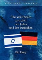 Über den Frieden zwischen den Juden und den Deutschen 3837049477 Book Cover
