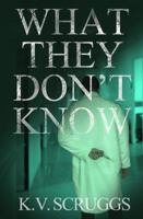 What They Don't Know 1986212955 Book Cover