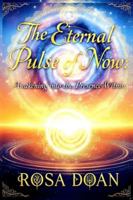 THE ETERNAL PULSE OF NOW: Awakening into the Presence Within B0G5DQJYZ4 Book Cover