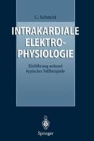 Intrakardiale Elektrophysiologie: Einfuhrung Anhand Typischer Fallbeispiele 3540604499 Book Cover