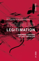 Troubled Legitimization: Habermas' Critique of Late Capitalism 8869773140 Book Cover