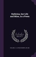 Kathrina: Her Life and Mine, in a Poem 9356371008 Book Cover