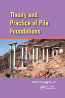 Theory and Practice of Pile Foundations 0367866773 Book Cover