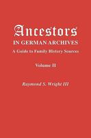 Ancestors in German Archives. Volume II 0806318163 Book Cover