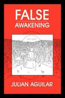 False Awakening 1469139219 Book Cover