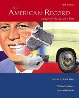 The American Record: Volume 2, Since 1865 0070239886 Book Cover