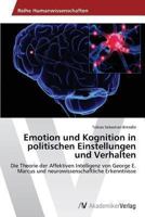 Emotion Und Kognition in Politischen Einstellungen Und Verhalten 3639389387 Book Cover