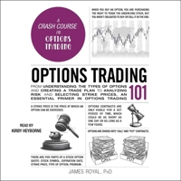 Options Trading 101: From Understanding the Types of Options and Creating a Trade Plan to Analyzing Risk and Predicting Strike Prices, an Essential Pr 1668133172 Book Cover