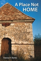 A Place Not Home 0557255651 Book Cover