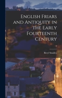 English Friars And Antiquity In The Early Fourteenth Century 1013364384 Book Cover