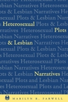 Heterosexual Plots and Lesbian Narratives (The Cutting Edge : Lesbian Life and Literature) 0814726402 Book Cover