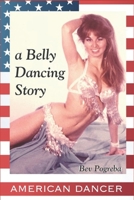 American Dancer: a Belly Dancing Story 1799137600 Book Cover