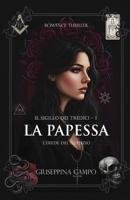 La Papessa: L'Erede del Silenzio (Il Sigillo dei Tredici) (Italian Edition) B0GC7KMVGF Book Cover