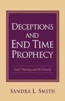 Deceptions and End Time Prophecy 1594675678 Book Cover