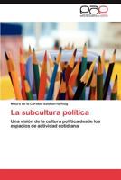 La Subcultura Politica 3848454203 Book Cover
