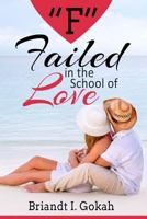 "F" Failed in the School of Love 978554544X Book Cover