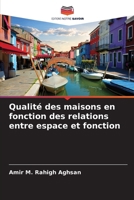 Qualité des maisons en fonction des relations entre espace et fonction (French Edition) 6208079446 Book Cover