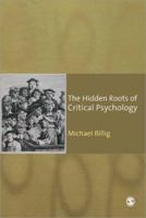 The Hidden Roots of Critical Psychology: Understanding the Impact of Locke, Shaftesbury and Reid 1412947243 Book Cover