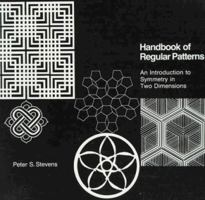 Handbook of Regular Patterns: An Introduction to Symmetry in Two Dimensions 0262690888 Book Cover