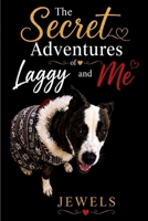 The Secret Adventures of Laggy and Me B0H17BD6Z6 Book Cover