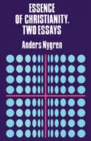 Essence of Christianity;: Two essays 1606087169 Book Cover