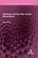 Ideology and the New Social Movements (Controversies in Sociology) 1032425229 Book Cover