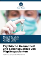 Psychische Gesundheit und Lebensqualität von Migränepatienten: Während der Covid-19-Pandemie (German Edition) 6203898481 Book Cover