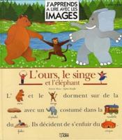 L' Ours, Le Singe Et L'elephant 2244423115 Book Cover