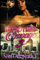 Hypnotized By A Savage 3 B087H963WV Book Cover