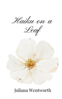 Haiku on a Leaf 1805666401 Book Cover