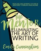 The Mentor: Illuminating the Art of Writing 1979839247 Book Cover
