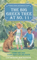 Big Green Tree At No. 11: Tammy and Jake learn about Life and Death 1857927311 Book Cover
