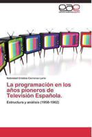 La Programacion En Los Anos Pioneros de Television Espanola. 3844335641 Book Cover