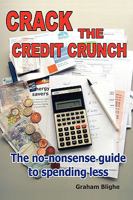 Crack The Credit Crunch 1409245926 Book Cover