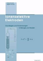 Ionenselektive Elektroden: Grundlagen Und Anwendungen in Biologie Und Medizin 3034852258 Book Cover