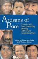 Artisans of Peace: Grassroots Peacemaking Among Christian Communities 1570754632 Book Cover