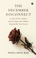 The December Disconnect: A story of love, loyalty, and the silence that follows (Inspired By True Events) B0H8VHD3JB Book Cover