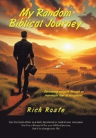 My Random Biblical Journey: Developing insights through an impromptu tour of scriptures. B0GF719S3B Book Cover