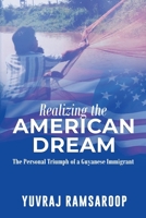 Realizing the American Dream-The Personal Triumph of a Guyanese Immigrant B0DPXWJ5JD Book Cover