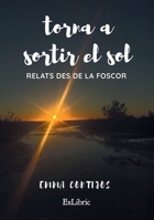 Torna a sortir el sol (Spanish Edition) B0GHZN1M68 Book Cover