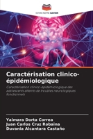 Caractérisation clinico-épidémiologique: Caractérisation clinico-épidémiologique des adolescents atteints de troubles neurologiques fonctionnels (French Edition) 6208726697 Book Cover