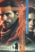 Silent Skies – The Last Warning: The Truth is Out There—But Will Humanity Survive It? (Silent Skies Chronicles) B0DVZ3NQJL Book Cover