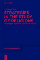 Strategies in the Study of Religions: Volume Two: Exploring Religions in Motion 1614512507 Book Cover