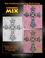 New Creations Coloring Book Series: A Coloring Mix 1947121049 Book Cover