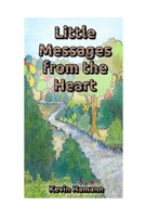 Little Messages from the Heart 1794894454 Book Cover