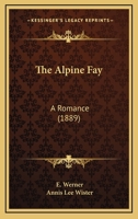 The Alpine Fay 1523727306 Book Cover