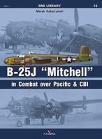 B-25j Michell in Combat Over Pacific & Cbi 8365437511 Book Cover