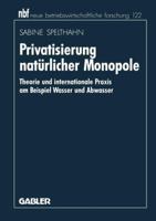 Privatisierung Naturlicher Monopole: Theorie Und Internationale Praxis Am Beispiel Wasser Und Abwasser 3409138854 Book Cover