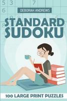Standard Sudoku: 100 Large Print Puzzles 1983338044 Book Cover